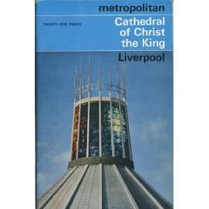  METROPOLITAN CATHEDRAL OF CHRIST THE KING, LIVERPOOL 