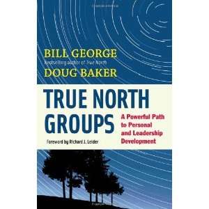  True North Groups A Powerful Path to Personal and 
