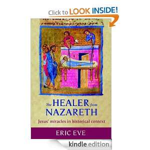 The Healer from Nazareth Jesus Miracles in Historical Context Eric 