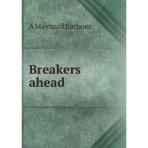  Breakers ahead A Maynard Barbour Books