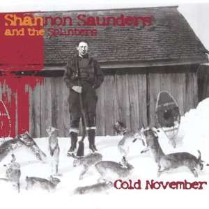  Cold November Shannon Saunders & Splinters Music