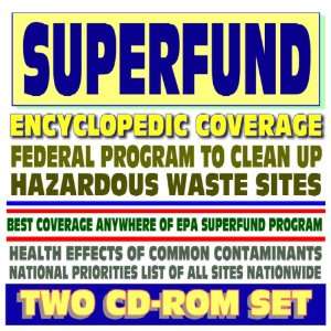  Superfund   Encyclopedic Coverage of the Federal Program 