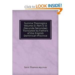 Summa Theologica Volume II Part II II (Secunda Secundae) Translated 