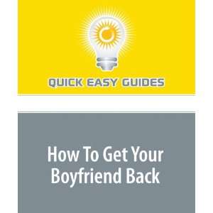  How To Get Your Boyfriend Back (9781440009402) Quick Easy 