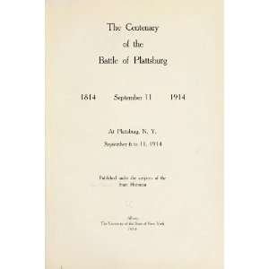  The centenary of the Battle of Plattsburg  1814 September 