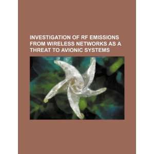   as a threat to avionic systems (9781234308452) U.S. Government Books