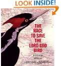 The Race to Save the Lord God Bird (The Boston Globe Horn Book Award 