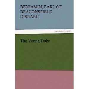  The Young Duke (9783847227359) Benjamin, Earl of 