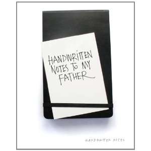  Handwritten Notes to My Father. (9781742703640) Hardie 