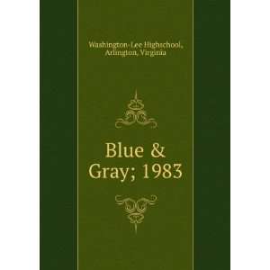  Blue & Gray; 1983 Arlington, Virginia Washington Lee 