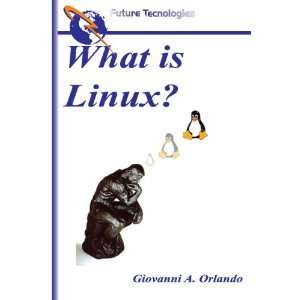 What is Linux? (9788888768038) Giovanni A. Orlando 