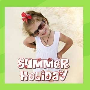  Summer Holiday Kidzone Music
