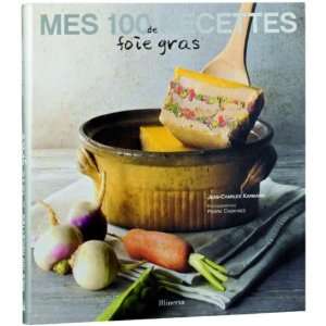 Foie Gras   100 Recipes Foie Gras   100 Recipes  Kitchen 