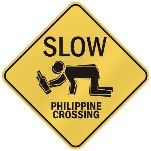     SLOW  PHILIPPINE CROSSING  PHILIPPINES