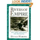 Rivers of Empire Water, Aridity, and the Growth of the American West 