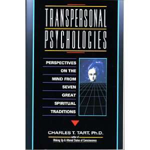  Transpersonal Psychologies Perspectives on the Mind from 