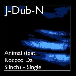  Animal (feat. Roccco Da Slinch)   Single J Dub N Music