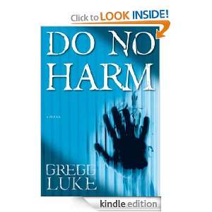 Do No Harm Gregg Luke  Kindle Store