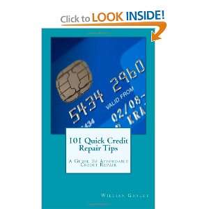 com 101 Quick Credit Repair Tips A Guide To Affordable Credit Repair 