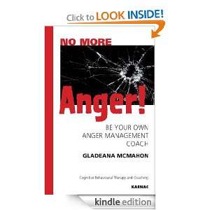 No More Anger Be Your Own Anger Management Coach Gladeana McMahon 