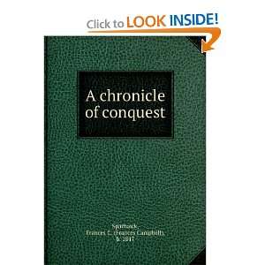  A chronicle of conquest Frances C. (Frances Campbell), b 