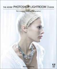 The Adobe Photoshop Lightroom 3 Book The Complete Guid 9780321680709 