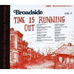   Broadside Ballads Time Is Running Out Broadside Ballads Music