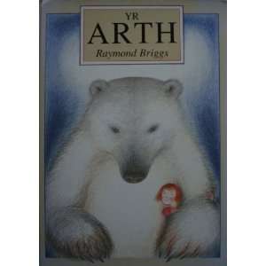   Arth / The Bear (Welsh Edition) (9781855961739) Raymond Briggs Books