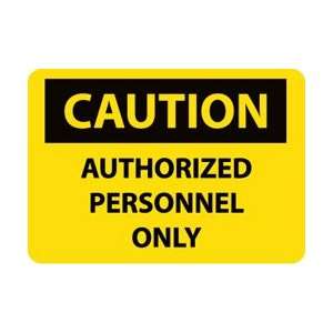 C416EB   Caution, Authorized Personnel Only, 10 X 14, .095 Fiber 