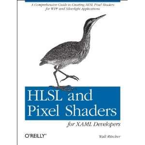  HLSL and Pixel Shaders for XAML Developers (9781449319847 