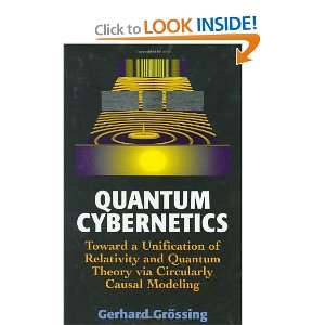  Cybernetics Toward a Unification of Relativity and Quantum Theory 