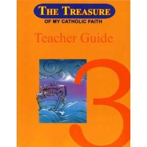  The Treasure of My Catholic Faith Grade 3 Teachers Guide 
