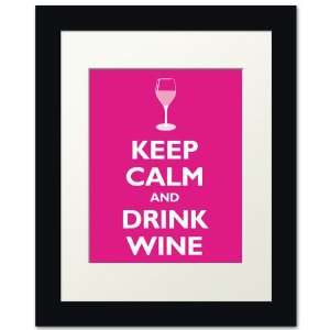 Keep Calm and Drink Wine, framed print (hot pink) 