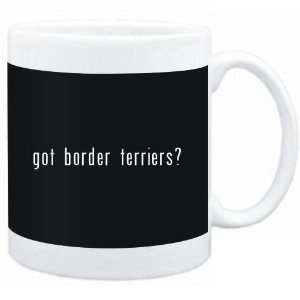  Mug Black  Got Border Terriers?  Dogs