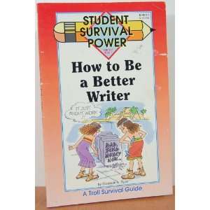  How to Be a Better Writer (Student Survival Power 