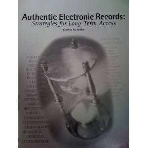  Authentic electronic records Strategies for long term 