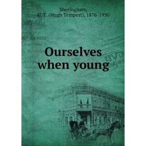  Ourselves when young, H. T. Sheringham Books