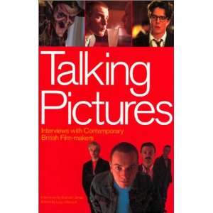  Talking Pictures Interviews with Contemporary Film Makers 