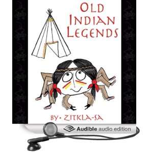  Old Indian Legends (Audible Audio Edition) Zitkala Sa 