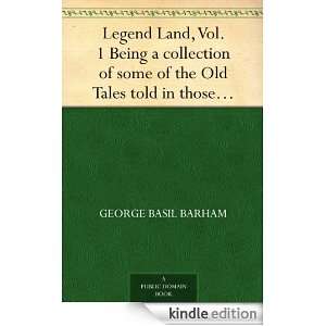 Legend Land, Vol. 1 Being a collection of some of the Old Tales told 
