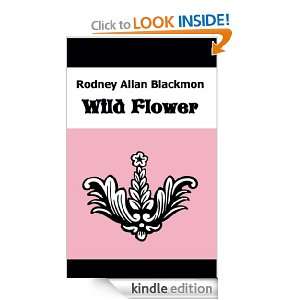 Wild Flower Rodney Allan Blackmon  Kindle Store
