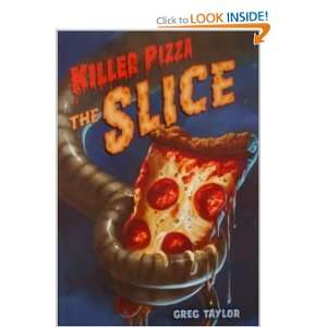  Killer Pizza The Slice (9780545388566) Greg Taylor 