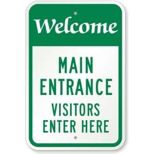  Welcome, Main Entrance Visitors Enter Here High Intensity 