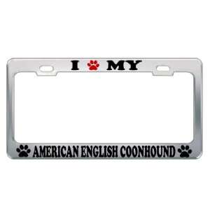  I LOVE MY AMERICAN ENGLISH COONHOUND Dog Pet Auto License 