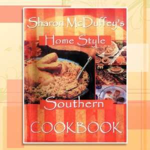  Sharon McDuffeys Home Style Southern Cookbook 