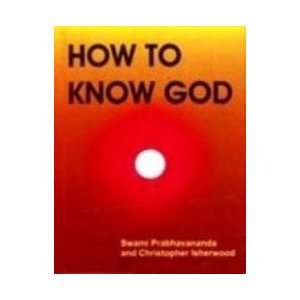  How to Know God (9788177692860) Swami Prabhavananda 