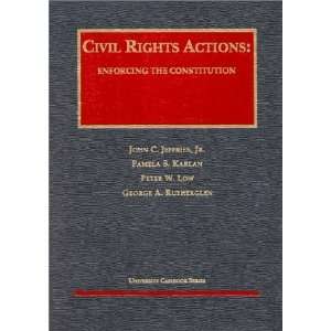  Civil Rights Actions Enforcing the Constitution 