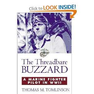  The Threadbare Buzzard A Marine Fighter Pilot in WWII 