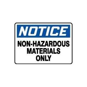 NOTICE NON HAZARDOUS MATERIALS ONLY 10 x 14 Adhesive Vinyl Sign