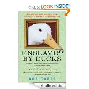 Enslaved by Ducks Bob Tarte  Kindle Store
